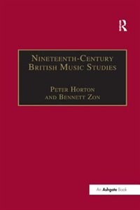 Nineteenth-century British Music Studies by Peter Horton, Paperback | Indigo Chapters