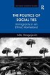 The Politics Of Social Ties by Mila Dragojevic, Paperback | Indigo Chapters