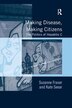 Making Disease Making Citizens by Suzanne Fraser, Paperback | Indigo Chapters