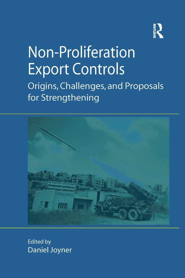 Non-proliferation Export Controls by Daniel Joyner, Paperback | Indigo Chapters