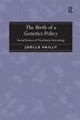 The Birth Of A Genetics Policy by Joëlle Vailly, Paperback | Indigo Chapters