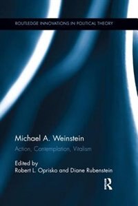 Michael A. Weinstein by Robert L. Oprisko, Paperback | Indigo Chapters