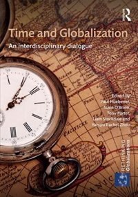 Time And Globalization by Paul Huebener, Hardcover | Indigo Chapters