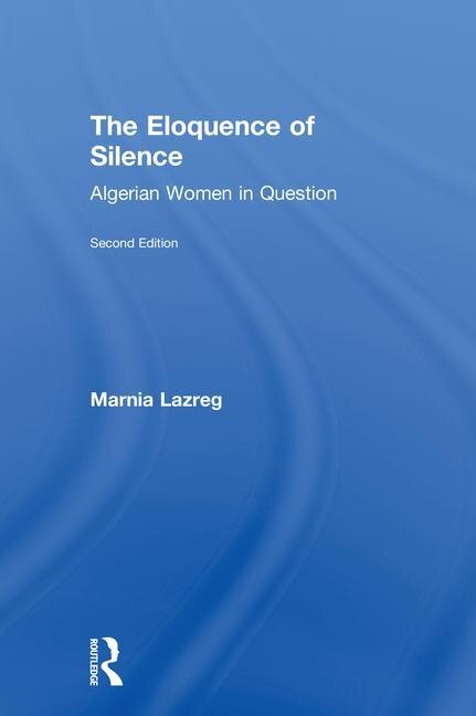 The Eloquence Of Silence by Marnia Lazreg, Hardcover | Indigo Chapters