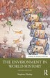 The Environment in World History by Stephen Mosley, Paperback | Indigo Chapters