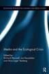 Media And The Ecological Crisis by Richard Maxwell, Paperback | Indigo Chapters