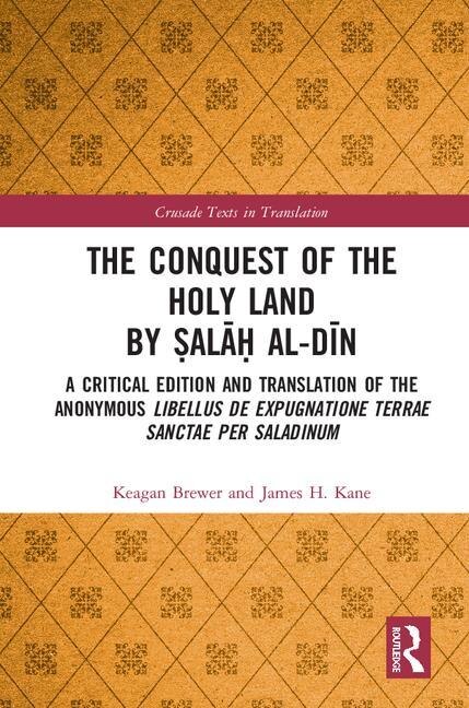 The Conquest of the Holy Land by a alAa al-DA n by Keagan Brewer, Hardcover | Indigo Chapters
