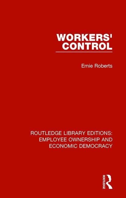 Workers' Control by Ernie Roberts, Paperback | Indigo Chapters
