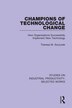 Champions Of Technological Change by Theresa M. Szczurek, Paperback | Indigo Chapters