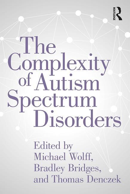 The Complexity Of Autism Spectrum Disorders by Michael Wolff, Paperback | Indigo Chapters