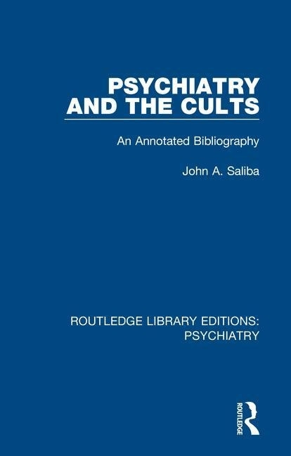 Psychiatry And The Cults by John A. Saliba, Paperback | Indigo Chapters