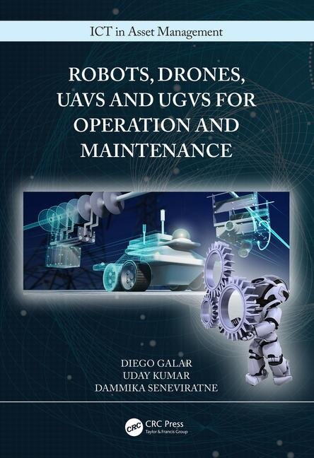 Robots Drones Uavs And Ugvs For Operation And Maintenance by Diego Galar, Hardcover | Indigo Chapters