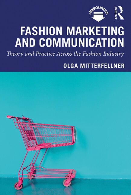 Fashion Marketing And Communication by Olga Mitterfellner, Paperback | Indigo Chapters