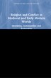 Religion And Conflict In Medieval And Early Modern Worlds by Natasha Hodgson, Hardcover | Indigo Chapters