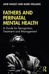 Fathers And Perinatal Mental Health by Jane Hanley, Hardcover | Indigo Chapters