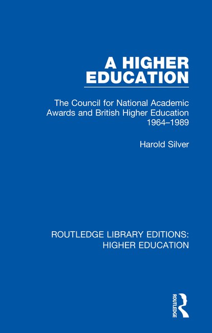 A Higher Education by Harold Silver, Paperback | Indigo Chapters