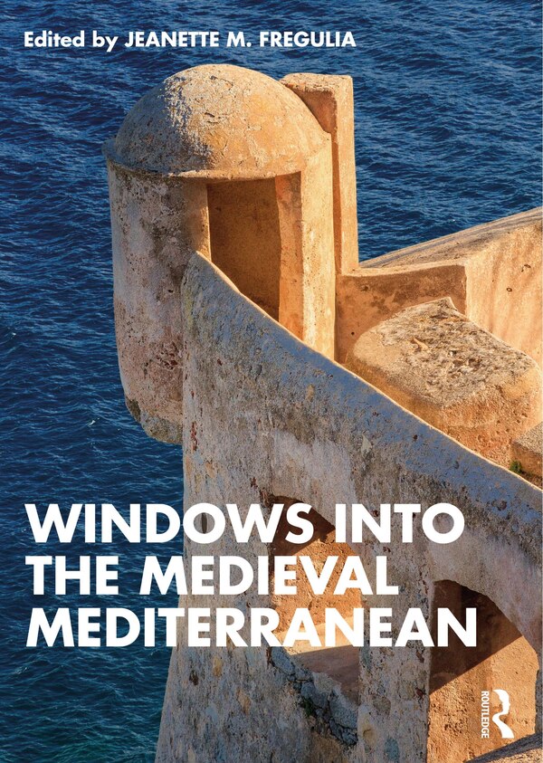 Windows into the Medieval Mediterranean by Jeanette Fregulia, Paperback | Indigo Chapters
