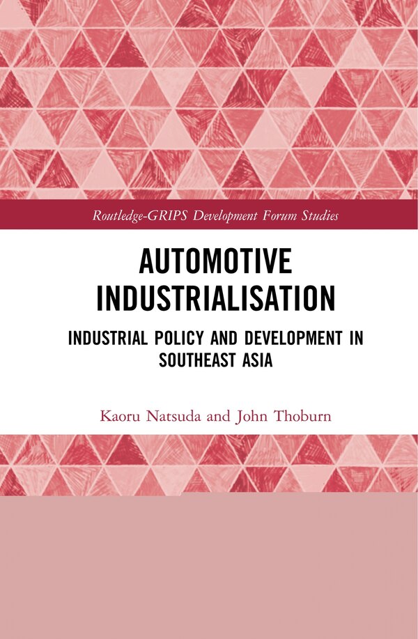 Automotive Industrialisation by Kaoru Natsuda, Hardcover | Indigo Chapters