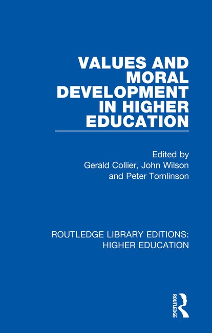 Values And Moral Development In Higher Education by Gerald Collier, Paperback | Indigo Chapters