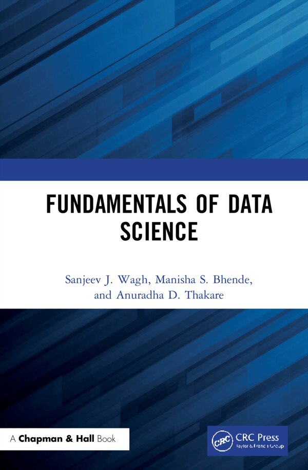 Fundamentals Of Data Science by Sanjeev J. Wagh, Hardcover | Indigo Chapters