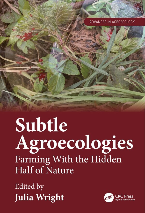 Subtle Agroecologies by Julia Wright, Hardcover | Indigo Chapters