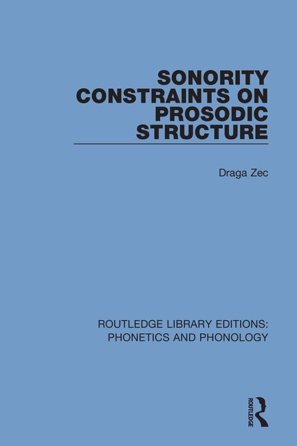 Sonority Constraints On Prosodic Structure by Draga Zec, Paperback | Indigo Chapters