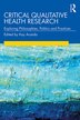 Critical Qualitative Health Research by Kay Aranda, Paperback | Indigo Chapters
