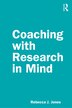 Coaching With Research In Mind by Rebecca J. Jones, Paperback | Indigo Chapters