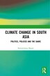 Climate Change In South Asia by Baniateilang Majaw, Hardcover | Indigo Chapters