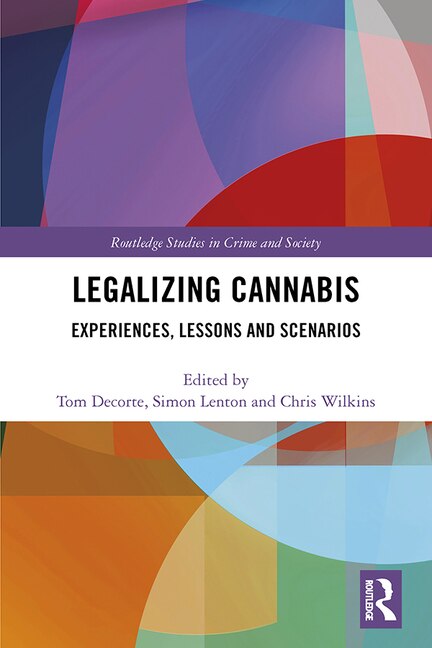 Legalizing Cannabis by Tom Decorte, Hardcover | Indigo Chapters