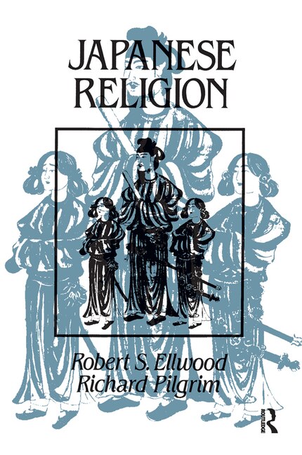 Japanese Religion by Robert Ellwood, Hardcover | Indigo Chapters
