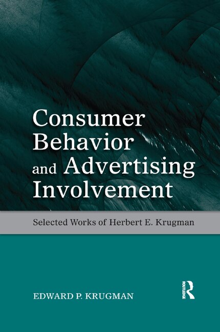Consumer Behavior And Advertising Involvement by Edward P. Krugman, Paperback | Indigo Chapters