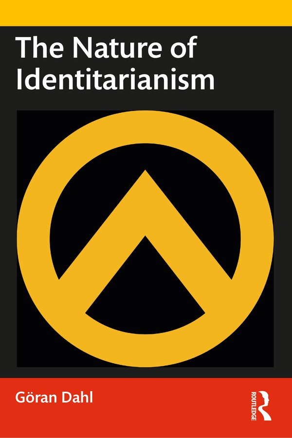 The Nature of Identitarianism by Göran Dahl, Paperback | Indigo Chapters