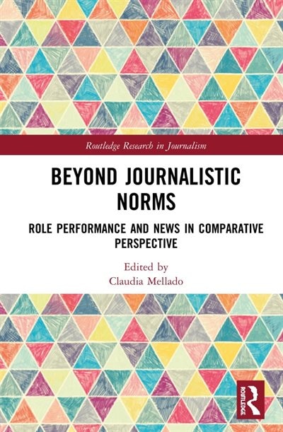 Beyond Journalistic Norms by Claudia Mellado, Hardcover | Indigo Chapters