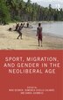 Sport Migration And Gender In The Neoliberal Age by Niko Besnier, Hardcover | Indigo Chapters
