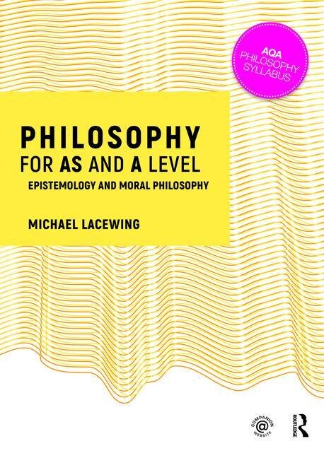 Philosophy For As And A Level by Michael Lacewing, Hardcover | Indigo Chapters