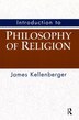 Introduction To Philosophy Of Religion by James Kellenberger, Hardcover | Indigo Chapters