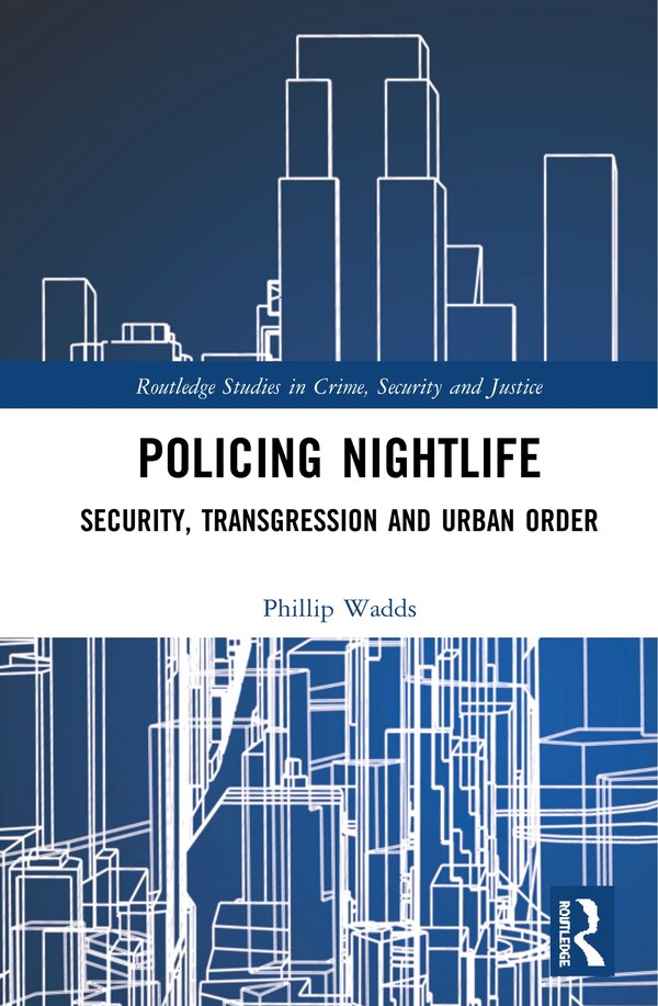 Policing Nightlife by Phillip Wadds, Hardcover | Indigo Chapters