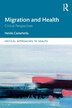 Migration And Health by Heide Castañeda, Paperback | Indigo Chapters