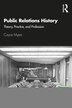 Public Relations History by Cayce Myers, Paperback | Indigo Chapters