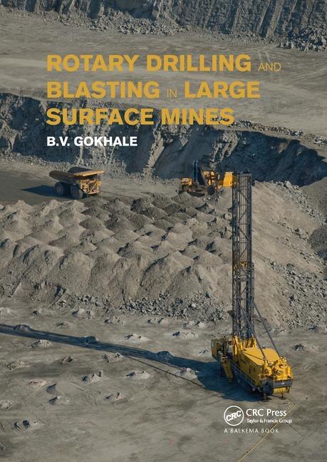 Rotary Drilling And Blasting In Large Surface Mines by Bhalchandra V. Gokhale, Paperback | Indigo Chapters