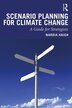 Scenario Planning For Climate Change by Nardia Haigh, Paperback | Indigo Chapters