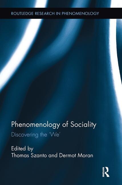 Phenomenology Of Sociality by Thomas Szanto, Paperback | Indigo Chapters