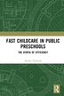 Fast Childcare In Public Preschools by Renita Thedvall, Hardcover | Indigo Chapters