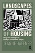 Landscapes Of Housing by Jeanne Haffner, Hardcover | Indigo Chapters