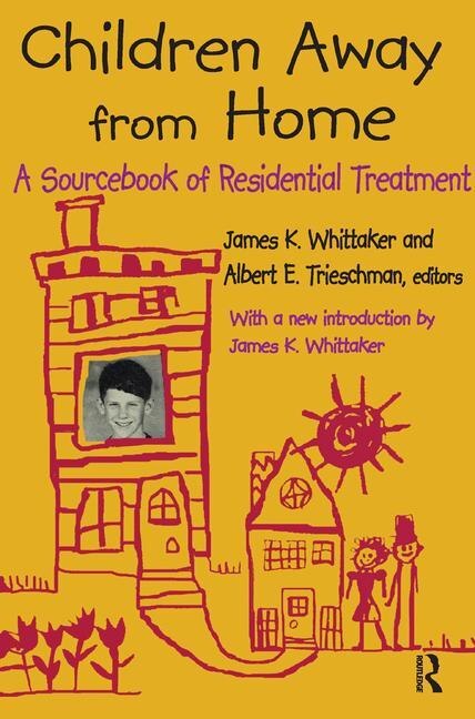 Children Away From Home by Albert E. Trieschman, Hardcover | Indigo Chapters