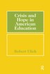 Crisis And Hope In American Education by Robert Ulich, Hardcover | Indigo Chapters