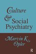 Culture And Social Psychiatry by Marvin Opler, Hardcover | Indigo Chapters