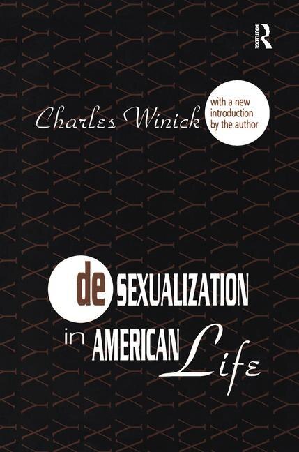 Desexualization In American Life by Charles Winick, Hardcover | Indigo Chapters
