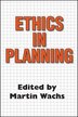 Ethics In Planning by Martin Wachs, Hardcover | Indigo Chapters